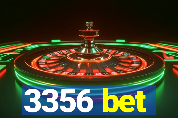 3356 bet